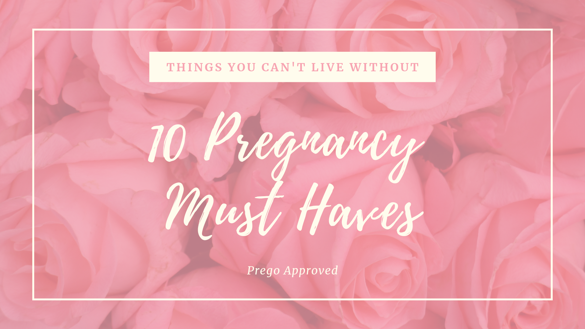 Top 10 Must Have Pregnancy Essentials - Just A Simple Home